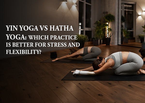 Yin Yoga vs Hatha Yoga