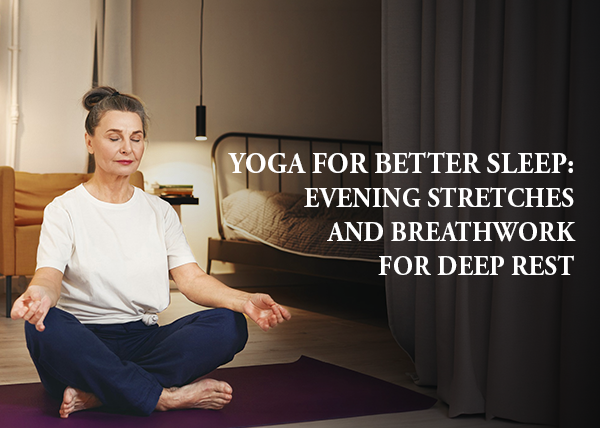 Yoga for Better Sleep