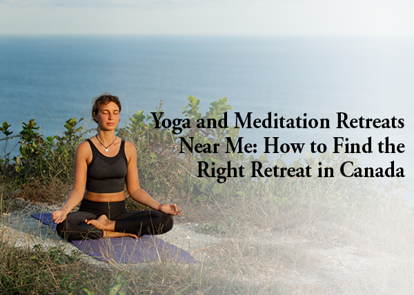 Yoga and Meditation Retreats